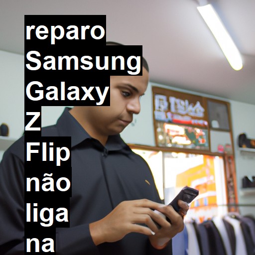 SAMSUNG GALAXY Z FLIP NÃO LIGA | ConsertaSmart