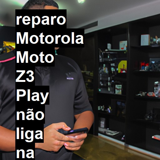 MOTOROLA MOTO Z3 PLAY NÃO LIGA | ConsertaSmart