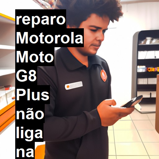 MOTOROLA MOTO G8 PLUS NÃO LIGA | ConsertaSmart