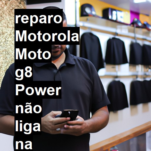 MOTOROLA MOTO G8 POWER NÃO LIGA | ConsertaSmart