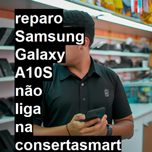 SAMSUNG GALAXY A10S NÃO LIGA | ConsertaSmart