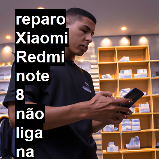 XIAOMI REDMI NOTE 8 NÃO LIGA | ConsertaSmart