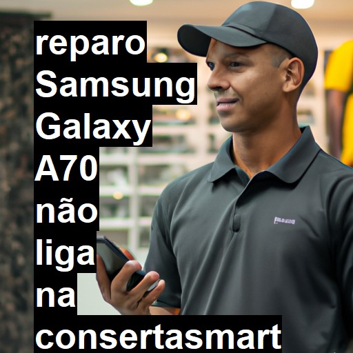 SAMSUNG GALAXY A70 NÃO LIGA | ConsertaSmart