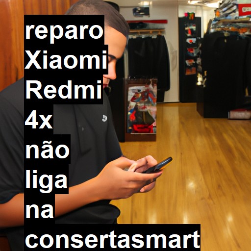 XIAOMI REDMI 4X NÃO LIGA | ConsertaSmart