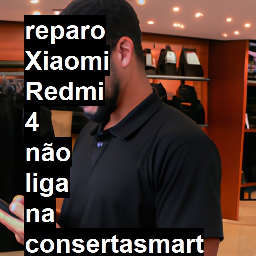 XIAOMI REDMI 4 NÃO LIGA | ConsertaSmart