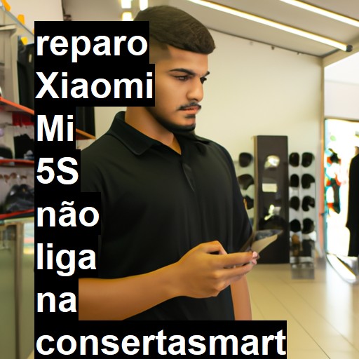 XIAOMI MI 5S NÃO LIGA | ConsertaSmart