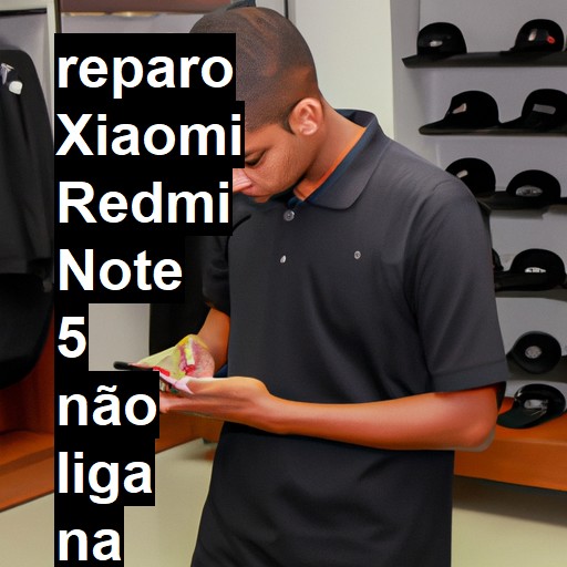 XIAOMI REDMI NOTE 5 NÃO LIGA | ConsertaSmart