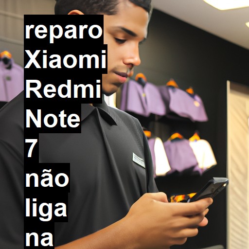 XIAOMI REDMI NOTE 7 NÃO LIGA | ConsertaSmart