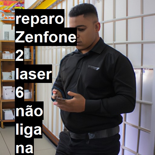 ZENFONE 2 LASER 6 NÃO LIGA | ConsertaSmart
