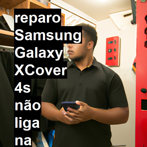 SAMSUNG GALAXY XCOVER 4S NÃO LIGA | ConsertaSmart