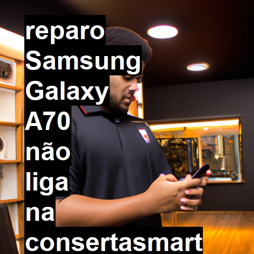 SAMSUNG GALAXY A70 NÃO LIGA | ConsertaSmart