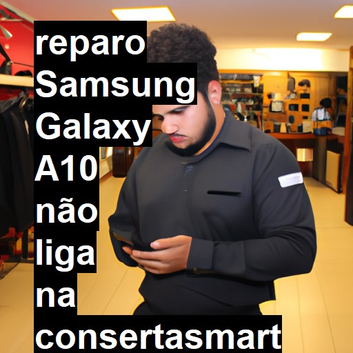 SAMSUNG GALAXY A10 NÃO LIGA | ConsertaSmart