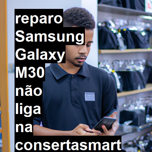 SAMSUNG GALAXY M30 NÃO LIGA | ConsertaSmart