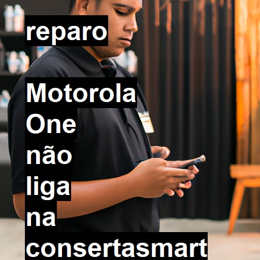  MOTOROLA ONE NÃO LIGA | ConsertaSmart