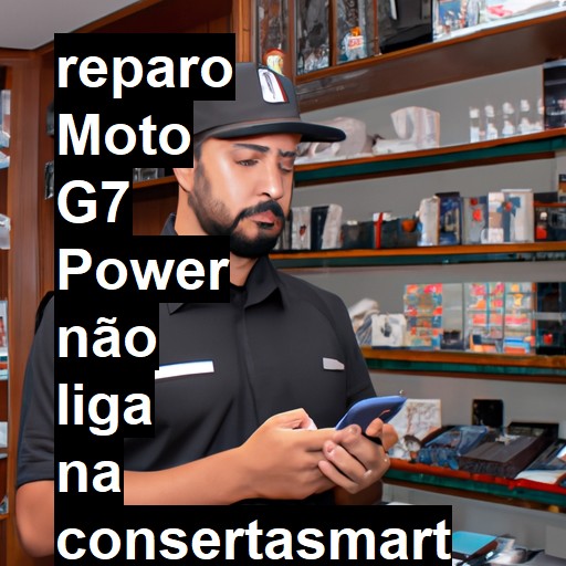 MOTO G7 POWER NÃO LIGA | ConsertaSmart