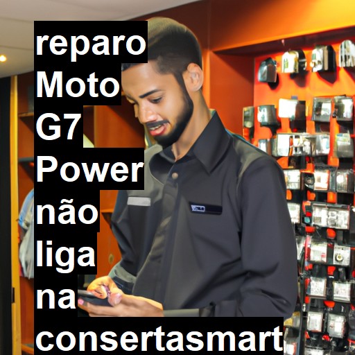 MOTO G7 POWER NÃO LIGA | ConsertaSmart