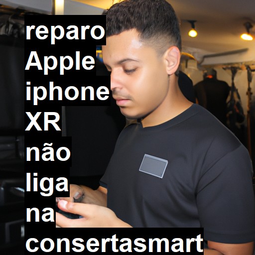 APPLE IPHONE XR NÃO LIGA | ConsertaSmart