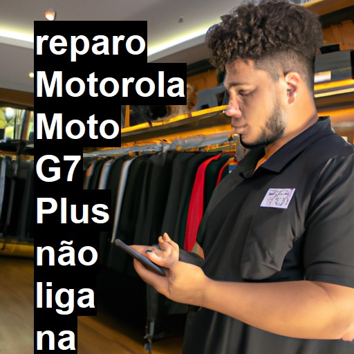 MOTOROLA MOTO G7 PLUS NÃO LIGA | ConsertaSmart