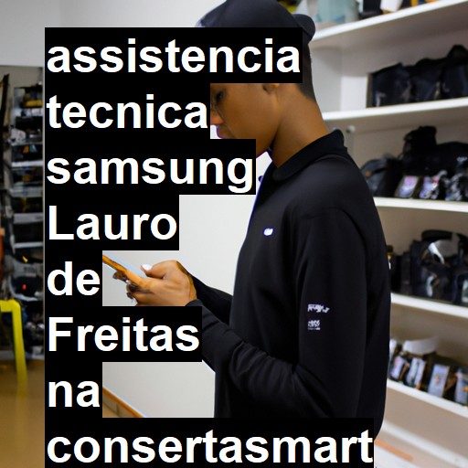 Assistência Técnica Samsung  em Lauro de Freitas |  R$ 99,00 (a partir)