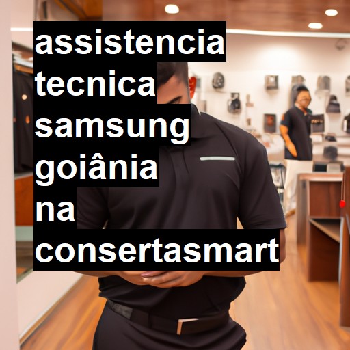 Assistência Técnica Samsung  em Goiânia |  R$ 99,00 (a partir)