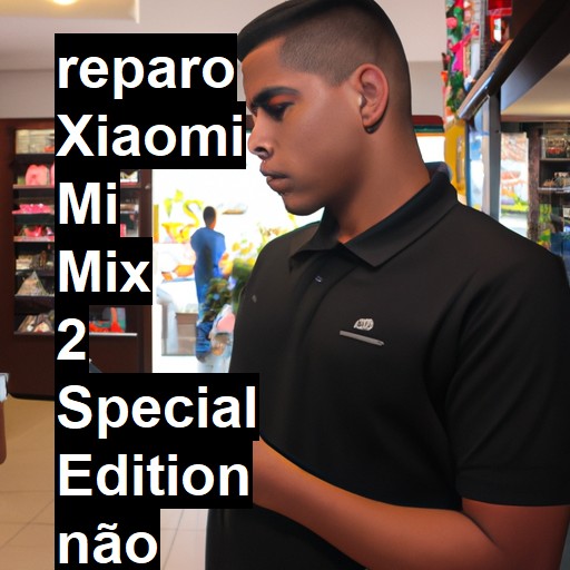 XIAOMI MI MIX 2 SPECIAL EDITION NÃO LIGA | ConsertaSmart