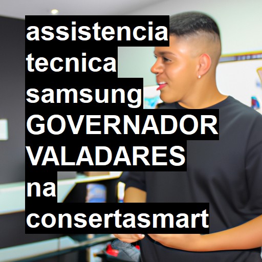 Assistência Técnica Samsung  em Governador Valadares |  R$ 99,00 (a partir)