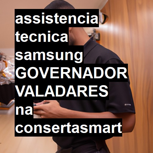 Assistência Técnica Samsung  em Governador Valadares |  R$ 99,00 (a partir)