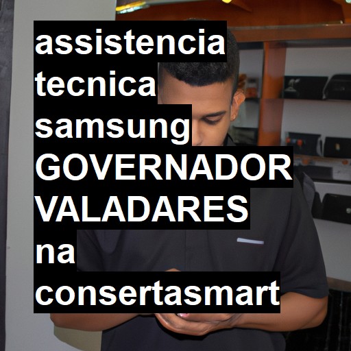 Assistência Técnica Samsung  em Governador Valadares |  R$ 99,00 (a partir)