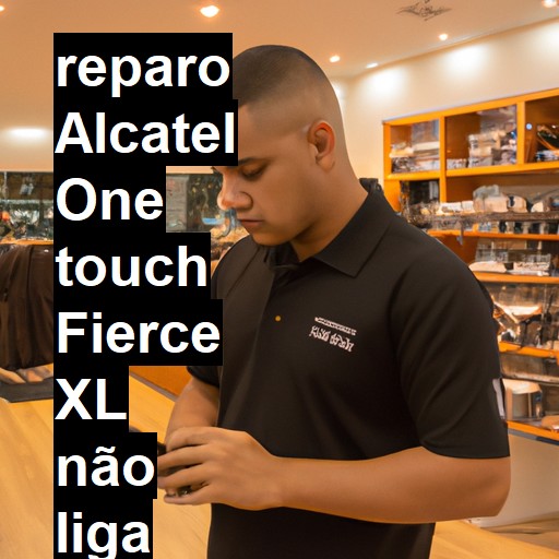 ALCATEL ONE TOUCH FIERCE XL NÃO LIGA | ConsertaSmart