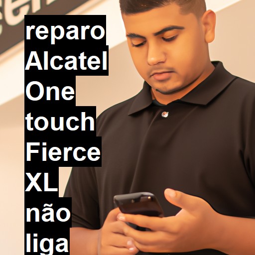 ALCATEL ONE TOUCH FIERCE XL NÃO LIGA | ConsertaSmart