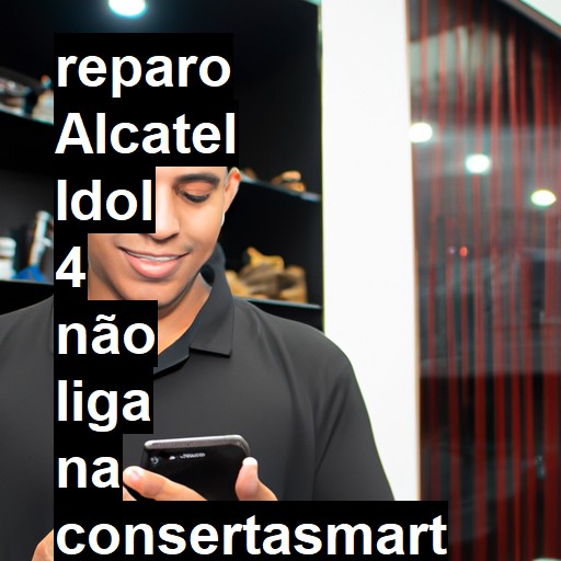 ALCATEL IDOL 4 NÃO LIGA | ConsertaSmart