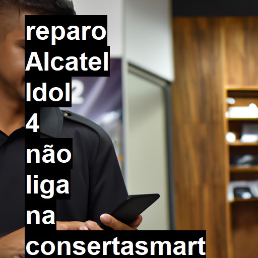 ALCATEL IDOL 4 NÃO LIGA | ConsertaSmart