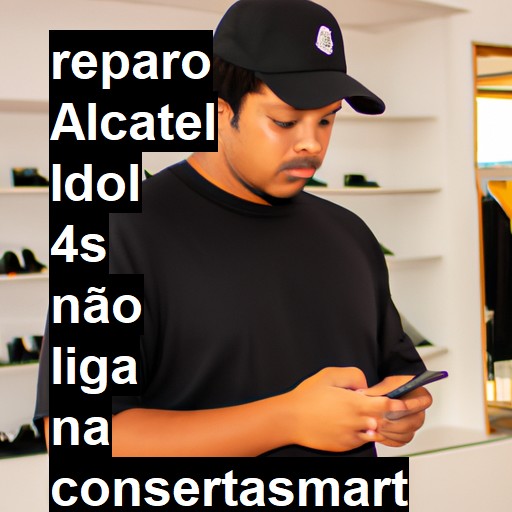 ALCATEL IDOL 4S NÃO LIGA | ConsertaSmart