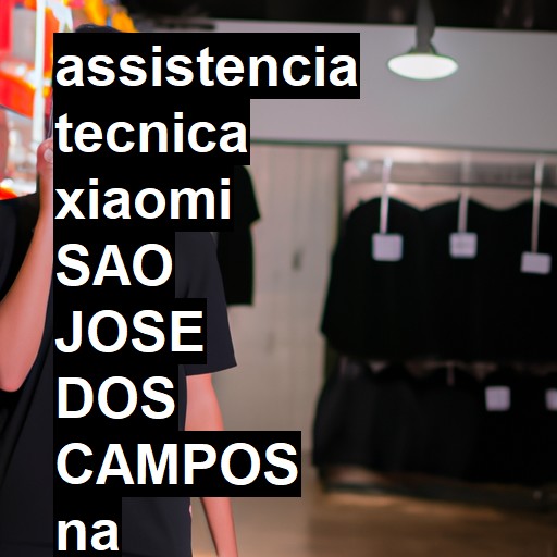 Assistência Técnica xiaomi  em São José dos Campos |  R$ 99,00 (a partir)