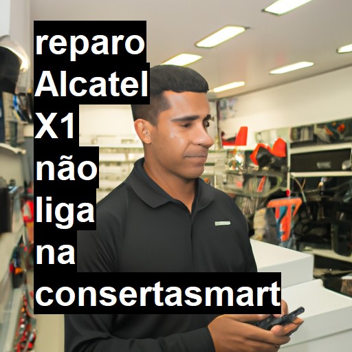 ALCATEL X1 NÃO LIGA | ConsertaSmart