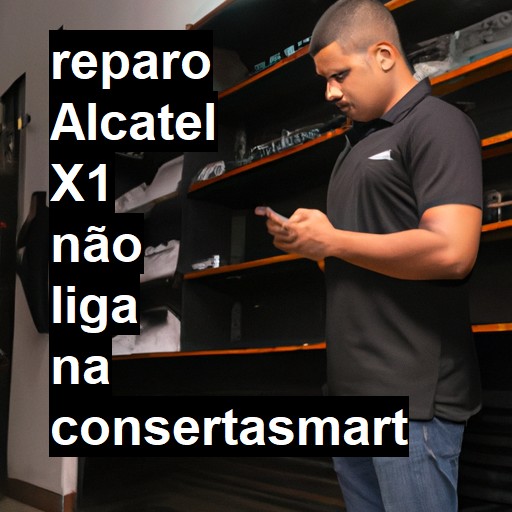 ALCATEL X1 NÃO LIGA | ConsertaSmart