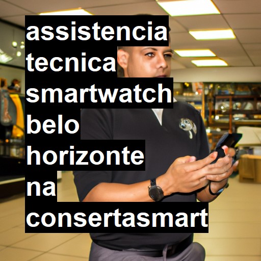 Assistência Técnica smartwatch  em Belo Horizonte |  R$ 99,00 (a partir)