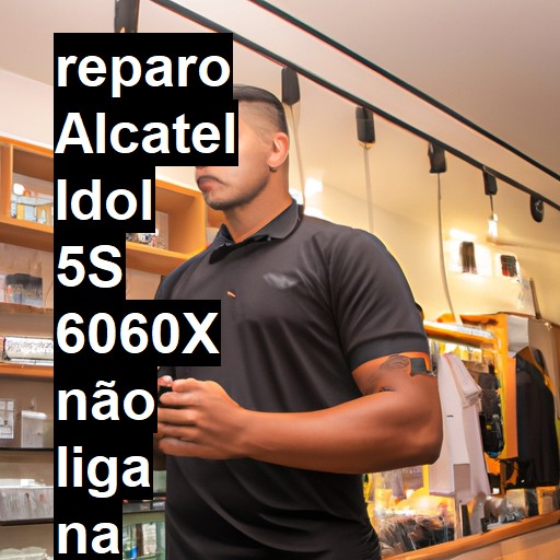 ALCATEL IDOL 5S 6060X NÃO LIGA | ConsertaSmart