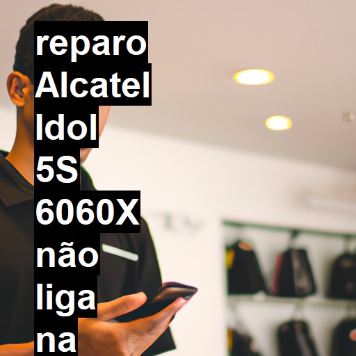 ALCATEL IDOL 5S 6060X NÃO LIGA | ConsertaSmart