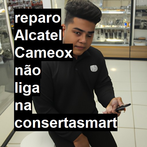 ALCATEL CAMEOX NÃO LIGA | ConsertaSmart