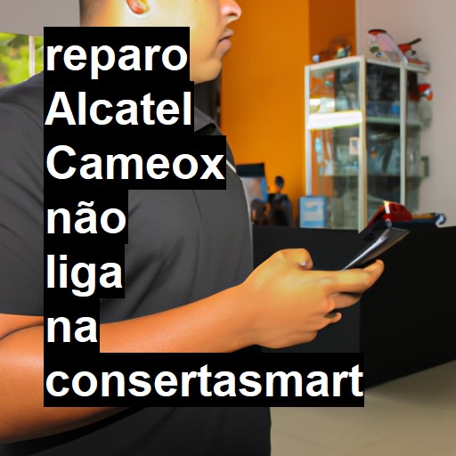 ALCATEL CAMEOX NÃO LIGA | ConsertaSmart