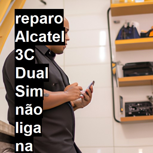 ALCATEL 3C DUAL SIM NÃO LIGA | ConsertaSmart