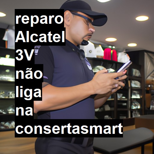 ALCATEL 3V NÃO LIGA | ConsertaSmart