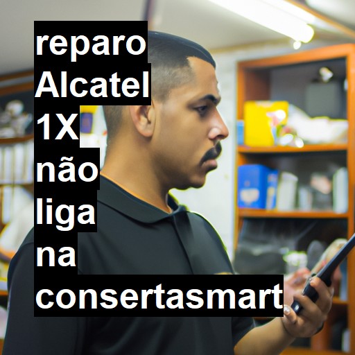 ALCATEL 1X NÃO LIGA | ConsertaSmart
