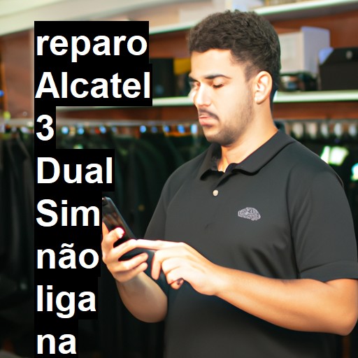 ALCATEL 3 DUAL SIM NÃO LIGA | ConsertaSmart