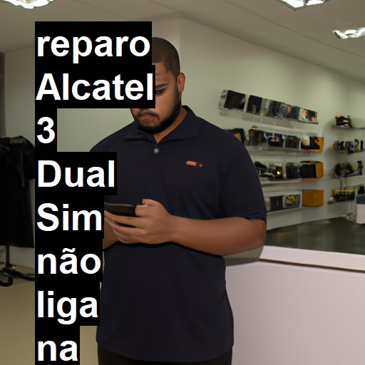 ALCATEL 3 DUAL SIM NÃO LIGA | ConsertaSmart