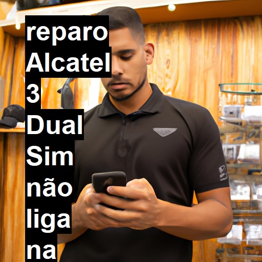 ALCATEL 3 DUAL SIM NÃO LIGA | ConsertaSmart