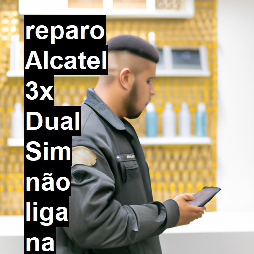 ALCATEL 3X DUAL SIM NÃO LIGA | ConsertaSmart