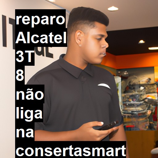ALCATEL 3T 8 NÃO LIGA | ConsertaSmart
