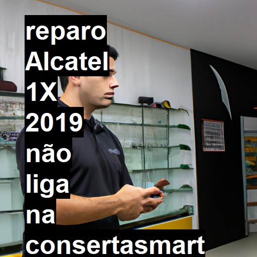 ALCATEL 1X 2019 NÃO LIGA | ConsertaSmart